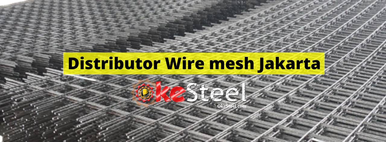 OkeSteel distributor wire mesh Jakarta