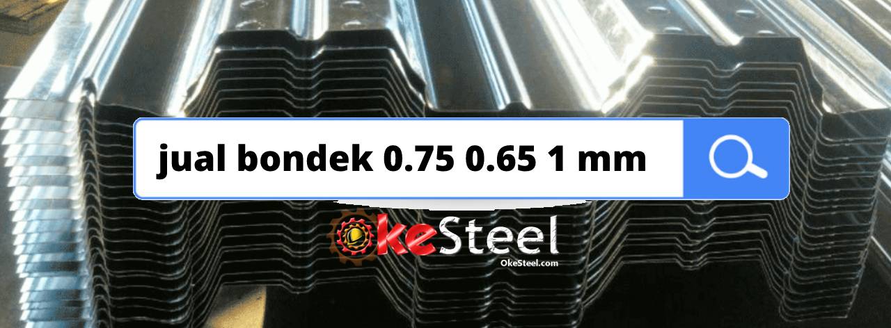 OkeSteel Jual Bondek 0.75 0.65 1 mm