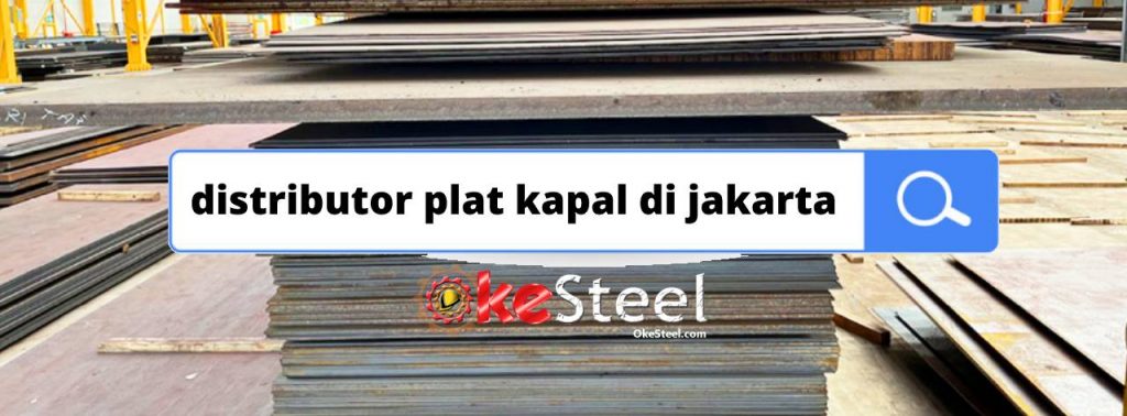 Okesteel Distributor Plat Kapal Di Jakarta