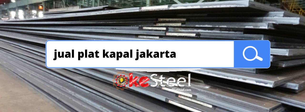 OkeSteel Jual Plat Kapal Jakarta